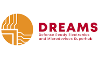 California Defense Ready Electronics and Microdevices Superhub (CA DREAMS)