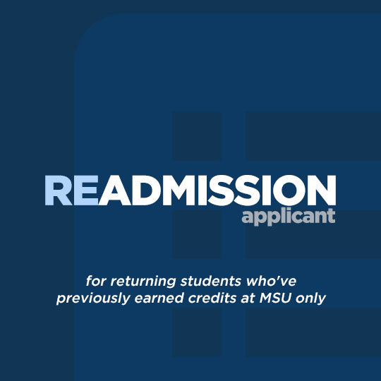 photo text saying Readmission Application for returning students who've previously earned credits at MSU only